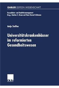 Universitätskrankenhäuser im reformierten Gesundheitswesen
