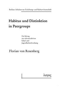 Habitus Und Distinktion in Peergroups