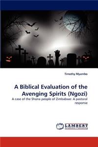 A Biblical Evaluation of the Avenging Spirits (Ngozi)