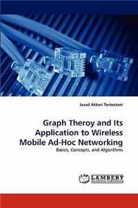 Graph Theroy and Its Application to Wireless Mobile Ad-Hoc Networking