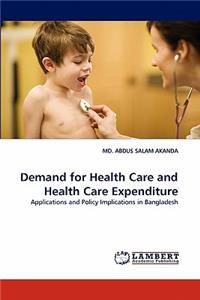 Demand for Health Care and Health Care Expenditure