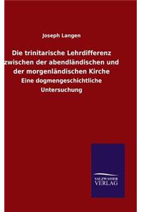 trinitarische Lehrdifferenz zwischen der abendländischen und der morgenländischen Kirche