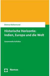 Historische Horizonte: Indien, Europa Und Die Welt