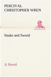 Snake and Sword A Novel