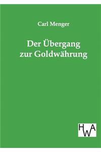 Ubergang Zur Goldwahrung