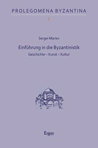 Einfuhrung in Die Byzantinistik