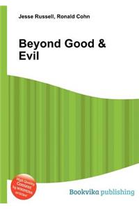 Beyond Good & Evil