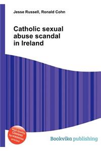 Catholic Sexual Abuse Scandal in Ireland