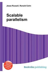 Scalable Parallelism