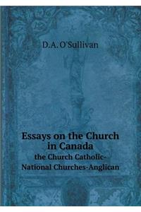 Essays on the Church in Canada the Church Catholic-National Churches-Anglican