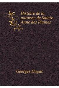 Histoire de la paroisse de Sainte-Anne des Plaines