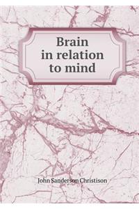 Brain in Relation to Mind