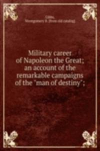 Military career of Napoleon the Great