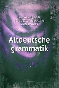 Altdeutsche grammatik