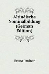 Altindische Nominalbildung (German Edition)