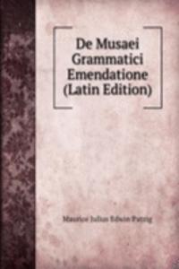 De Musaei Grammatici Emendatione (Latin Edition)