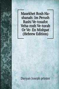 Masekhet Rosh Ha-shanah: Im Perush Rashi Ve-tosafot Veha-rosh Ve-torah Or Ve- En Mishpat (Hebrew Edition)