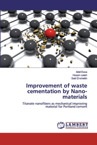 Improvement of waste cementation by Nano-materials