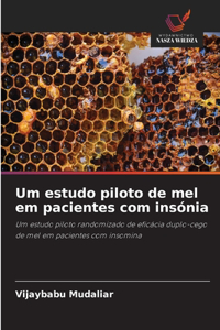 Um estudo piloto de mel em pacientes com insónia