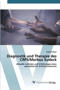 Diagnostik und Therapie des CRPS/Morbus Sudeck