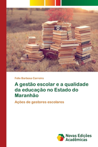 A gestão escolar e a qualidade da educação no Estado do Maranhão