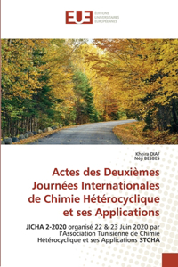 Actes des Deuxièmes Journées Internationales de Chimie Hétérocyclique et ses Applications