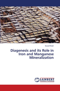 Diagenesis and its Role in Iron and Manganese Mineralization