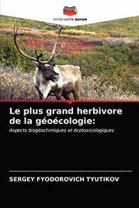 Le plus grand herbivore de la géoécologie