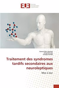 Traitement des syndromes tardifs secondaires aux neuroleptiques