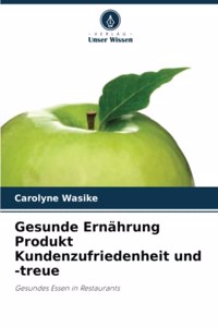 Gesunde Ernährung Produkt Kundenzufriedenheit und -treue