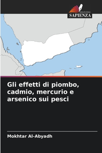 Gli effetti di piombo, cadmio, mercurio e arsenico sui pesci
