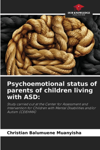 Psychoemotional status of parents of children living with ASD