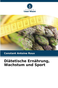 Diätetische Ernährung, Wachstum und Sport