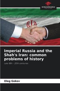 Imperial Russia and the Shah's Iran