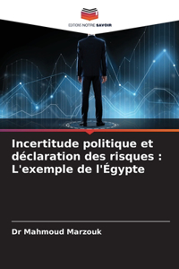 Incertitude politique et déclaration des risques