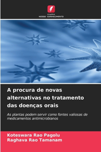 A procura de novas alternativas no tratamento das doenças orais