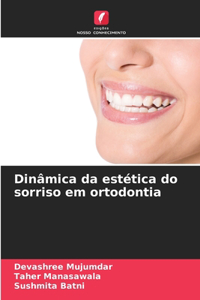 Dinâmica da estética do sorriso em ortodontia