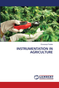 Instrumentation in Agriculture