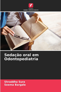 Sedação oral em Odontopediatria