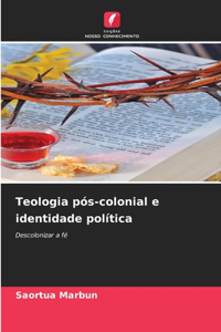 Teologia pós-colonial e identidade política