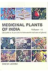 Medicinal Plants of India: A Guide to Ayurvedic and Ethnomedicinal Use of Plants