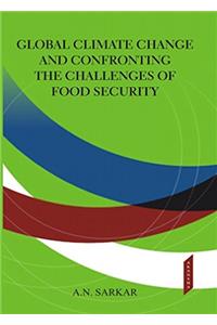 Global Climate Change And Confronting the Challenges Of Food Security