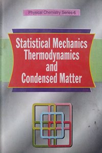 Statistical Mechanics Thermodynamics And Condensed Matter