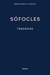 Tragedias: Ayax, Las traquinias, Antigona, Edipo Rey, Electra, Filoctetes, Edipo en Colono