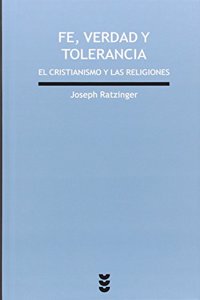 Fe, verdad y tolerancia: El cristianismo y las religiones del mundo