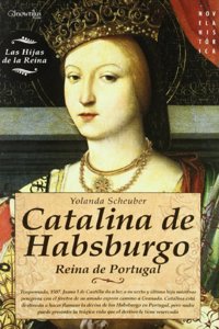 Catalina de Habsburgo / Catherine of Austria