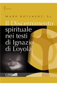 Discernimento Spirituale Nei Testi Di Ignazio Di Loyola