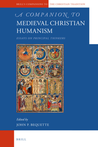 Companion to Medieval Christian Humanism
