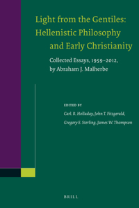 Light from the Gentiles: Hellenistic Philosophy and Early Christianity