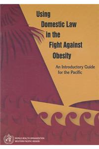 Using Domestic Law in the Fight Against Obesity